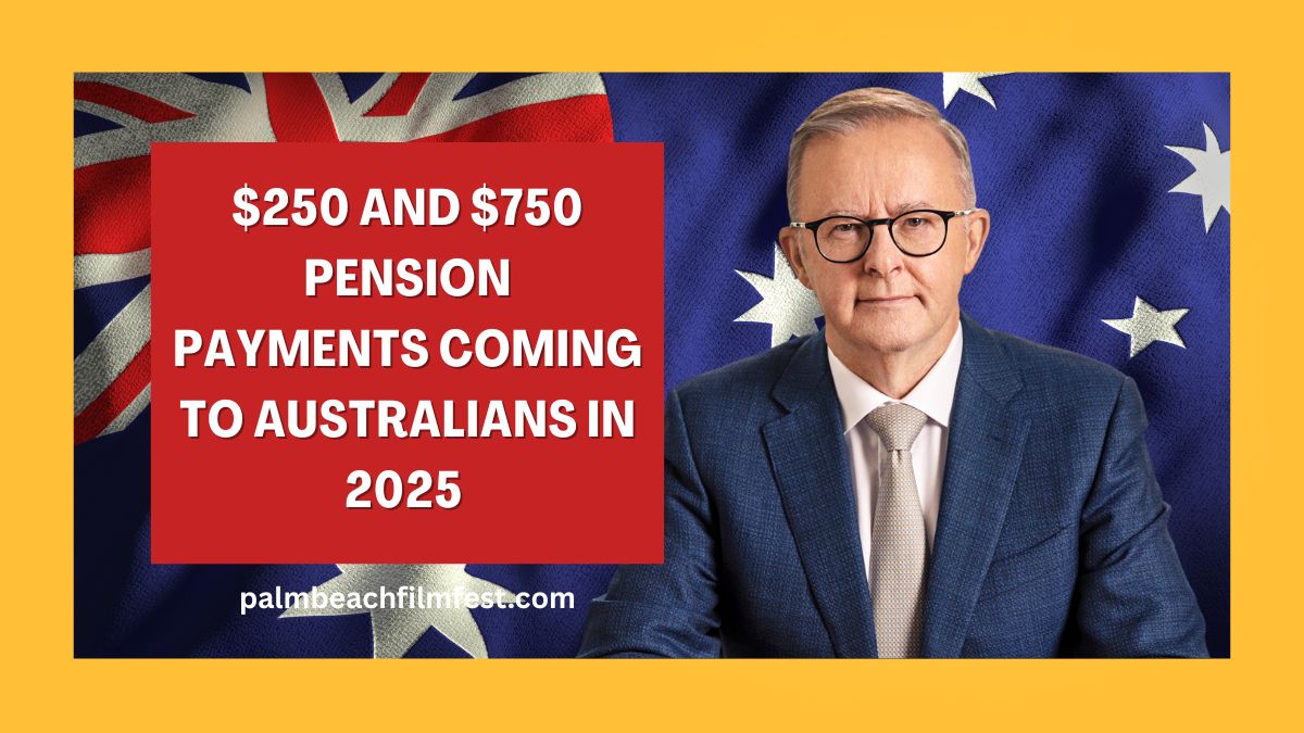 $250 and $750 Pension Payments Coming to Australians in 2025 – See How to Claim Your Payment