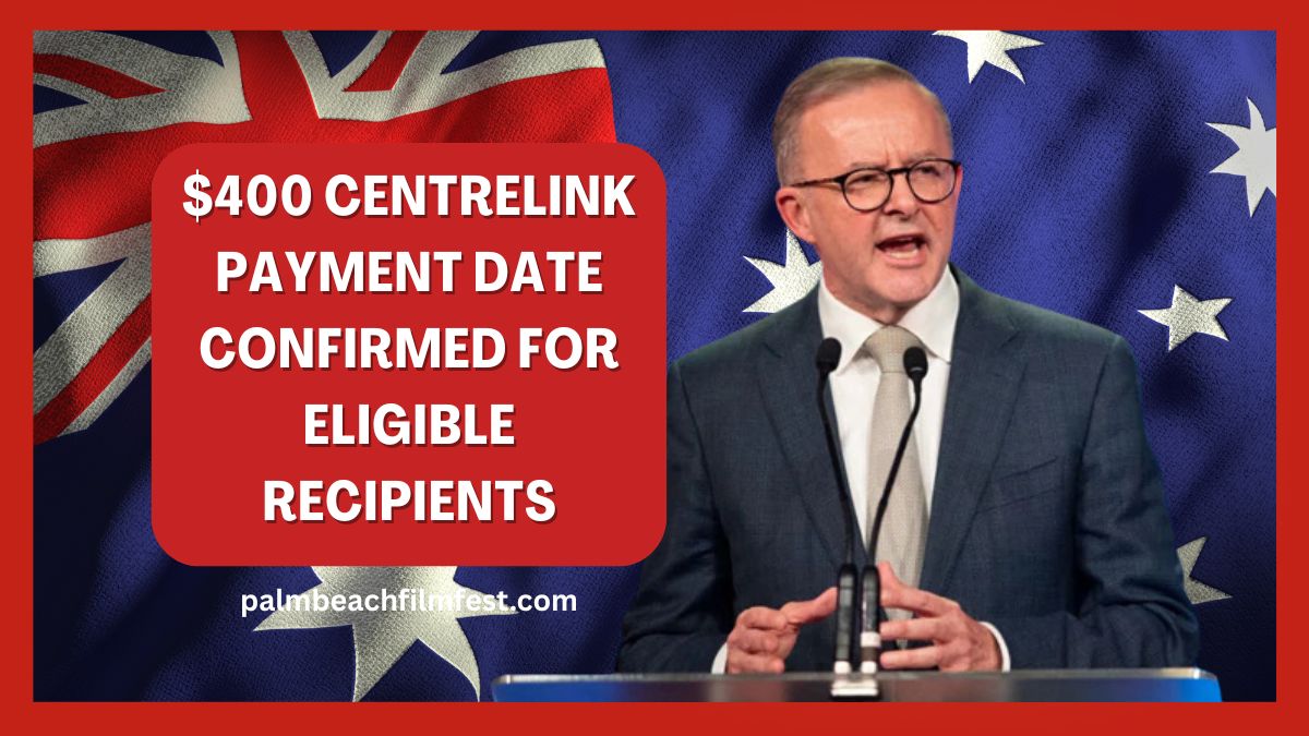 $400 Centrelink Payment Date Confirmed for Eligible Recipients – See Who Qualifies