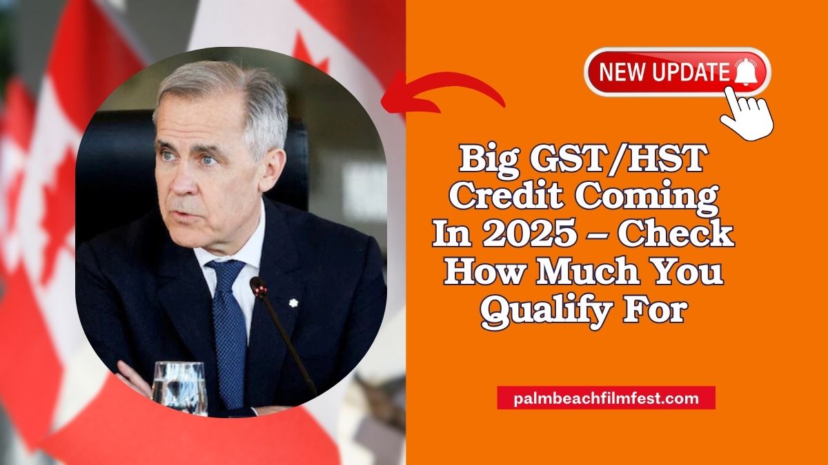 Big GST/HST Credit Coming In 2025 – Check How Much You Qualify For