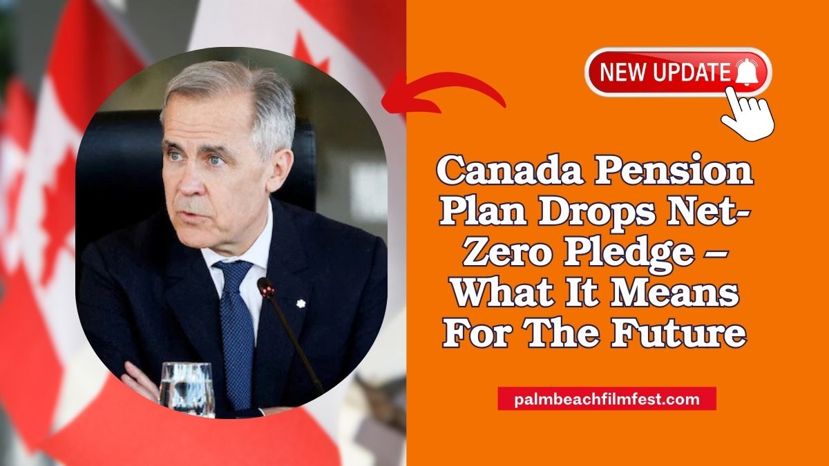 Canada Pension Plan Drops Net-Zero Pledge – What It Means For The Future