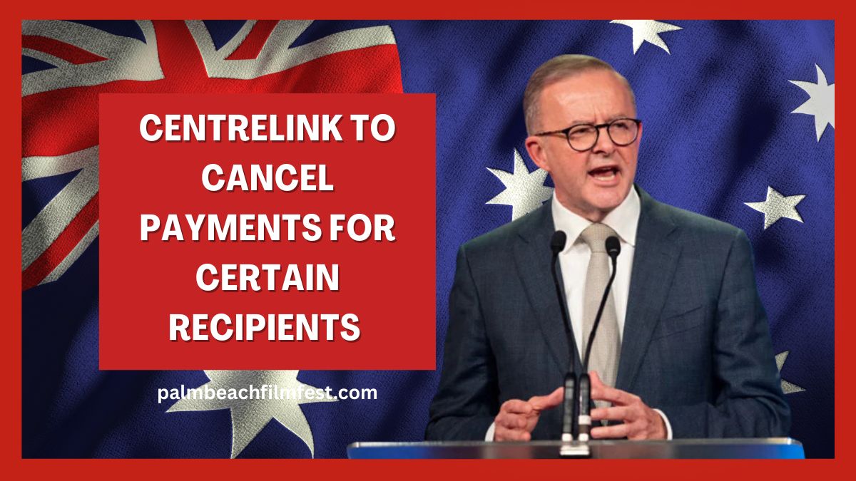 Centrelink to Cancel Payments for Certain Recipients – See Who’s Affected and Full List of Details